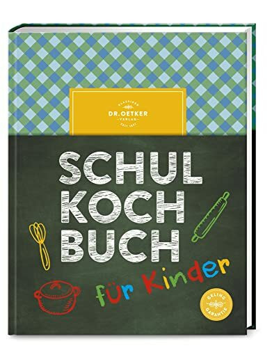 Schulkochbuch für Kinder: Kinderleicht kochen lernen mit über 70 Rezepten. Die perfekte Einführung für kleine Köch*innen ab 8 Jahren.