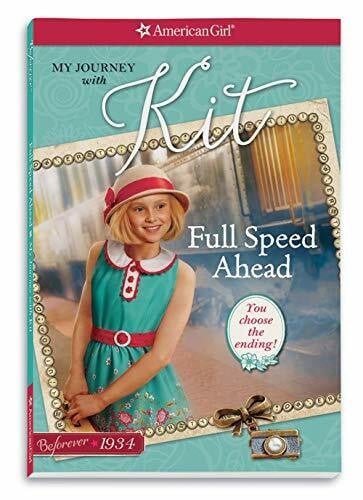 Full Speed Ahead: My Journey With Kit (American Girl: Beforever: Kit)