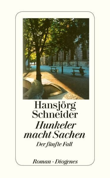 Hunkeler macht Sachen: Hunkelers fünfter Fall: Hunkelers fünfter Fall. Ausgezeichnet mit dem Friedrich-Glauser-Preis 2005 (detebe)