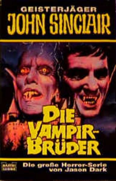Die Vampir-Brüder: Horror-Roman (John Sinclair. Bastei Lübbe Taschenbücher)