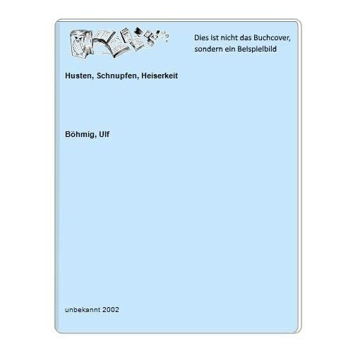 Husten, Schnupfen, Heiserkeit - Vorbeugen und Heilen mit Heilkräutern, Akkupressur, Massagen und vielem mehr