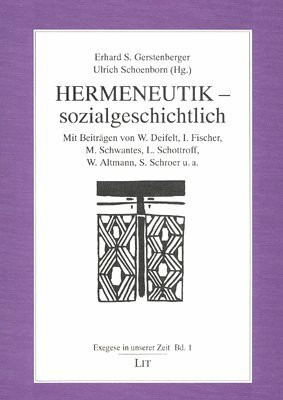 Hermeneutik - sozialgeschichtlich: Kontextualität in den Bibelwissenschaften aus der Sicht (latein)amerikanischer und europäischer Exegetinnen und Exegeten