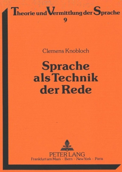 Sprache als Technik der Rede