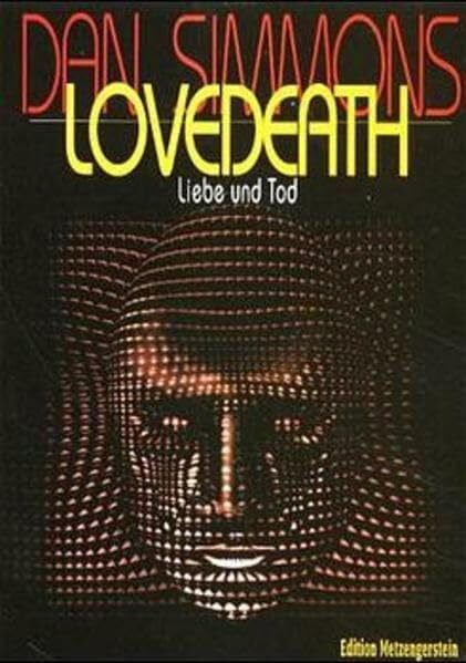 LOVEDEATH - Liebe und Tod (Edition Metzengerstein) LOVEDEATH - Liebe und Tod (Edition Metzengerstein)