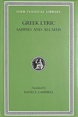 Lyra Graeca: Sappho Alcaeus (Loeb Classical Library, Band 1)