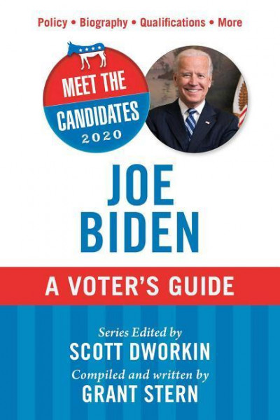 Meet the Candidates 2020: Joe Biden: A Voter's Guide