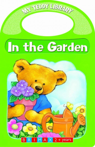 In the Garden (My Teddy Library)