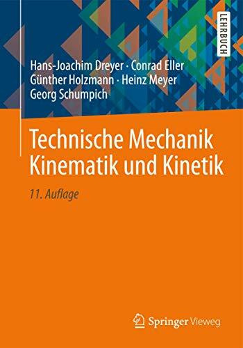 Technische Mechanik Kinematik und Kinetik