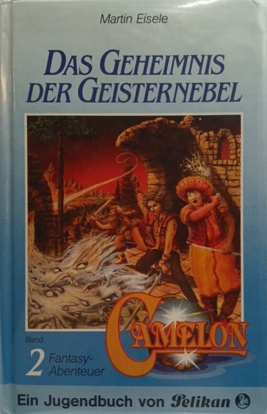 Camelon II. Das Geheimnis der Geisternebel. Fantasy- Abenteuer