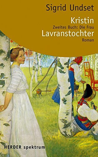 Kristin Lavranstochter Roman: Zweites Buch: Die Frau