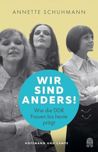 Wir sind anders!: Wie die DDR Frauen bis heute prägt | »Sehr lesenswert« WDR Westart Lesen