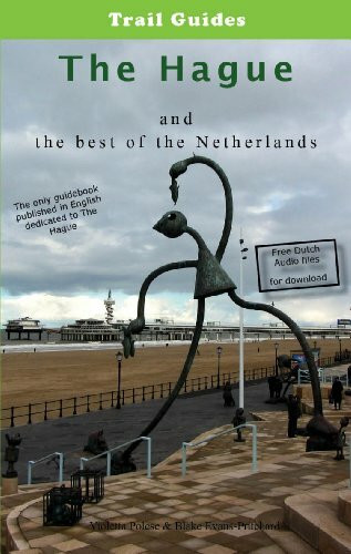City Trail Guide to The Hague and the Best of the Netherlands