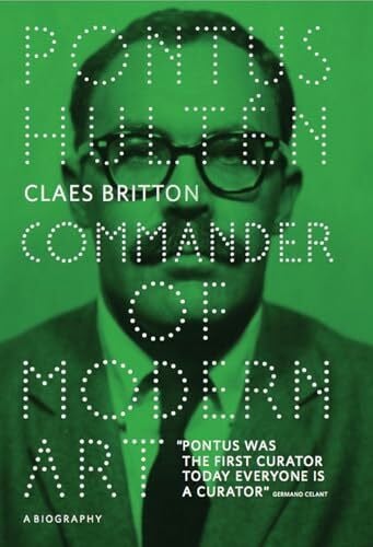 Pontus Hultén. Commander of Modern Art