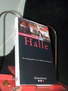 Schmirler: Streiflichter aus Halle