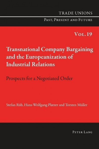 Transnational Company Bargaining and the Europeanization of Industrial Relations