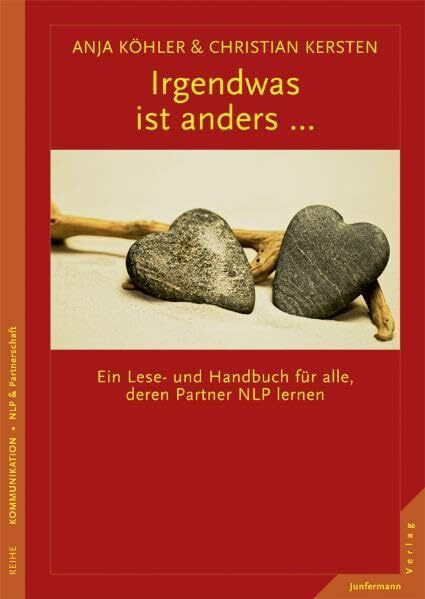 Irgendwas ist anders ...: Ein Lese- und Handbuch für alle, deren Partner NLP lernen