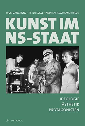 Kunst im NS-Staat: Ideologie – Ästhetik – Protagonisten