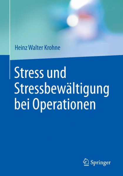 Stress und Stressbewältigung bei Operationen