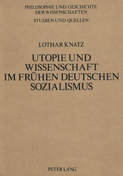 Utopie und Wissenschaft im frühen deutschen Sozialismus
