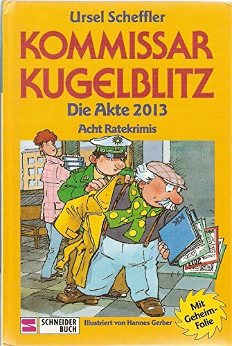 Kommissar Kugelblitz, Bd.20, Die Akte 2013
