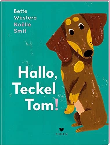 Hallo, Teckel Tom!