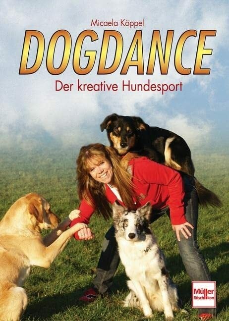 Dogdance: Der kreative Hundesport Dogdance: Der kreative Hundesport