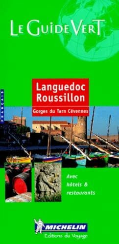 Michelin Le Guide Vert 2000 Languedoc Roussillon: Gorges Du Tarn Cevennes: édition 2000 (Michelin Green Guide)