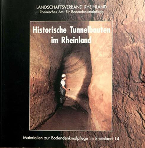 Historische Tunnelbauten im Rheinland