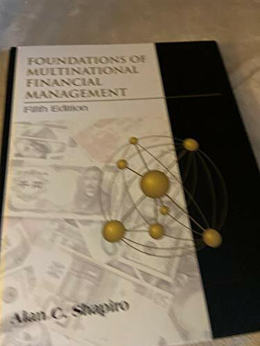 FOUNDATIONS OF MULTINATIONAL FINANCIAL MANAGEMENT