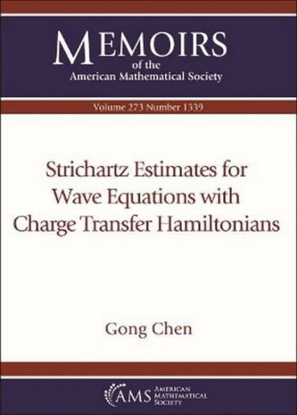 Strichartz Estimates for Wave Equations With Charge Transfer Hamiltonians (Memoirs of the American Mathematical Society, 273)