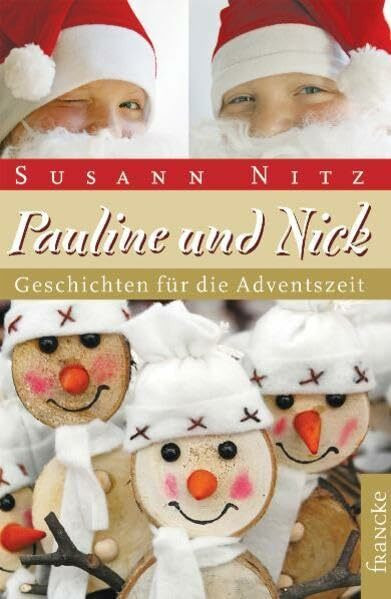 Pauline & Nick: 24 Geschichten für die Adventszeit