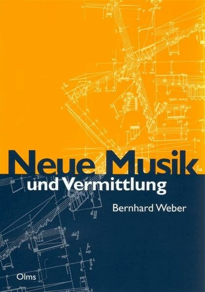 Neue Musik und Vermittlung: Vermittlungsaspekte Neuer Musik aus lerntheoretischer Perspektive (Studien und Materialien zur Musikwissenschaft)