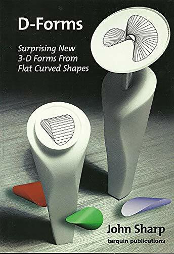 D-Forms: Surprising New 3-D Forms from Flat Curved Shapes