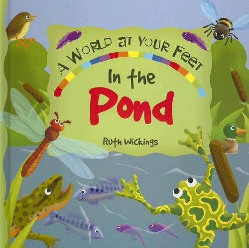 In the Pond (A World at Your Feet)