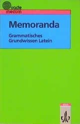 Memoranda. Grammatisches Grundwissen Latein