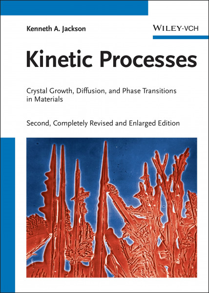 Kinetic Processes: Crystal Growth, Diffusion, and Phase Transformations in Materials