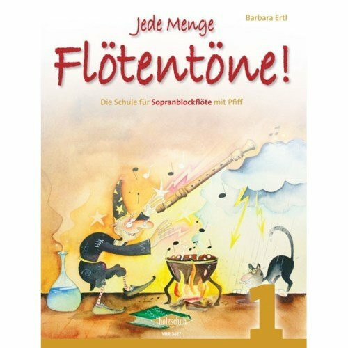 Jede Menge Flötentöne! Band 1: Die Schule für Sopranflöte mit Pfiff