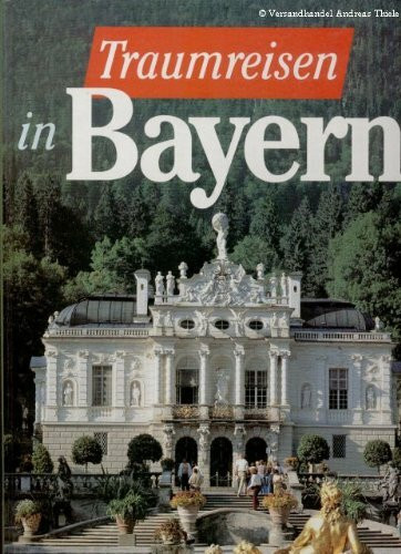 Traumreisen in Bayern