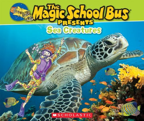 Magic School Bus Presents: Sea Creatures