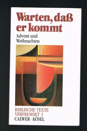 Biblische Texte verfremdet, 12 Bde., Bd.2, Warten, daß er kommt