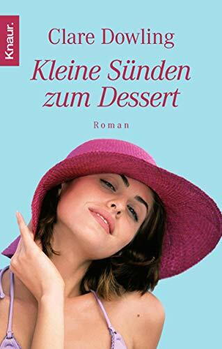 Kleine Sünden zum Dessert: Roman