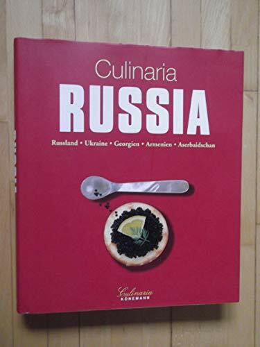 Culinaria Russia. Russland, Ukraine, Georgien, Armenien, Aserbaidschan