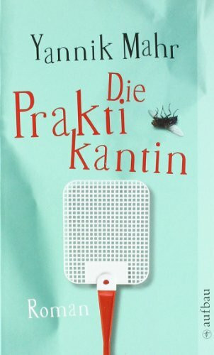 Die Praktikantin: Roman: Roman. Originalausgabe