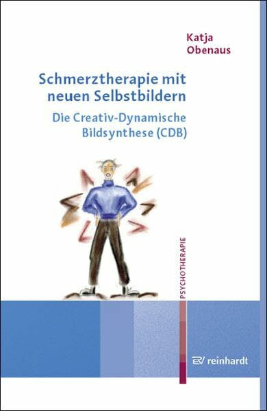 Schmerztherapie mit neuen Selbstbildern: Die Creativ-Dynamische Bildsynthese (CDB)