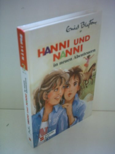 Hanni und Nanni, Bd.3, Hanni und Nanni in neuen Abenteuern