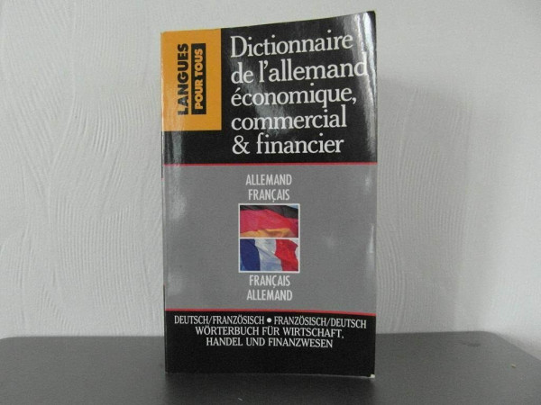 Dictionnaire de l'Allemand économique, commercial et financier