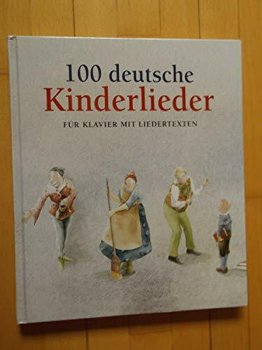 100 Deutsche Kinderlieder. Für Klavier mit Liedertexten