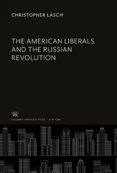 The American Liberals and the Russian Revolution