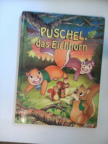 Puschel, das Eichhorn