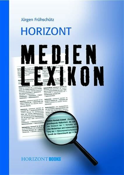 HORIZONT Medien-Lexikon (Edition Horizont)